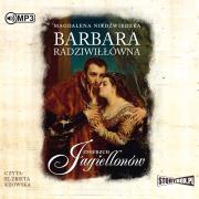 Okładka książki CD MP3 BARBARA RADZIWIŁŁÓWNA ZMIERZCH JAGIELLONÓW TOM 2