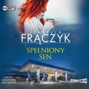 CD MP3 Spełniony sen. Autor: Frączyk Izabella. Dadada.pl Okładka książki CD MP3 Spełniony sen
