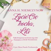 CD MP3 ŻYCIE CIĘ KOCHA LILI. Autor: Niemczynow Anna H.. Dadada.pl Okładka książki CD MP3 ŻYCIE CIĘ KOCHA LILI