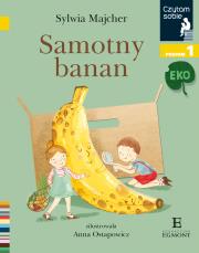 Czytam sobie - Samotny banan. Eko. Autor: Sylwia Majcher, Anna Ostapowicz. Dadada.pl Okładka książki Czytam sobie - Samotny banan. Eko