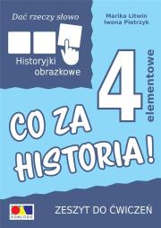 Dać rzeczy słowo. Co za historia! ćw. 4 elementy. Autor: Iwona Pietrzyk, Marika Litwin. Dadada.pl Okładka książki Dać rzeczy słowo. Co za historia! ćw. 4 elementy