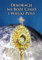 Okładka książki Dekoracje na Boże Ciało i Wielki Post