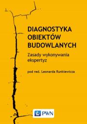 Okładka książki DIAGNOSTYKA OBIEKTÓW BUDOWLANYCH ZASADY WYKONYWANIA EKSPERTYZ