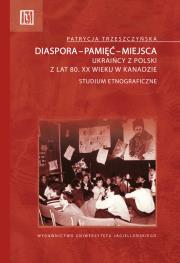 Diaspora-pamięć-miejsca. Autor: Trzeszczyńska Patrycja. Dadada.pl Okładka książki Diaspora-pamięć-miejsca