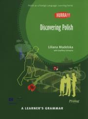Discovering Polish. A Learner's Grammar w.2016. Autor: Madelska Liliana, Schwartz Geoffrey. Dadada.pl Okładka książki Discovering Polish. A Learner's Grammar w.2016