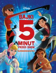 Disney Superdziewczyny. Bajki 5 minut przed snem. Autor: Irena Brignull. Dadada.pl Okładka książki Disney Superdziewczyny. Bajki 5 minut przed snem