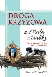 Droga Krzyżowa z małą Arabką. Autor: Tomasz Kozioł OCD. Dadada.pl Okładka książki Droga Krzyżowa z małą Arabką