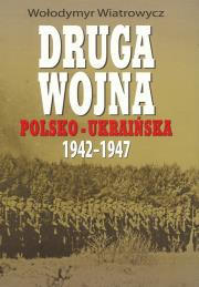 Okładka książki Druga wojna polsko-ukraińska 1942-1947