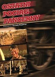 DVD OSTATNI POCIĄG PANCERNY. Autor: Opracowanie zbiorowe. Dadada.pl Okładka książki DVD OSTATNI POCIĄG PANCERNY