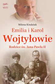 Okładka książki Emilia i Karol Wojtyłowie rodzice św. Jana Pawła II