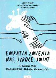 Okładka książki EMPATIA ZMIENIA NAS SZKOŁĘ ŚWIAT