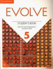 Evolve Level 5 Student's Book. Autor: Hendra Leslie Anne, Ibbotson Mark, O'Dell Kathryn. Dadada.pl Okładka książki Evolve Level 5 Student's Book