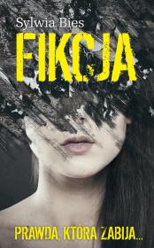 Fikcja. Autor: Bies Sylwia. Dadada.pl Okładka książki Fikcja