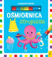 Flamaster wodny Ośmiornica strojnisia. Autor: Opracowanie zbiorowe. Dadada.pl Okładka książki Flamaster wodny Ośmiornica strojnisia