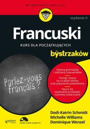 Francuski dla bystrzaków. Wydanie II (przepakowanie 2). Autor: ZOE EROTOPOULOS, Schmidt Dodi-Katrin, Williams Michelle M., Wenzel Dominique. Dadada.pl Okładka książki Francuski dla bystrzaków. Wydanie II (przepakowanie 2)