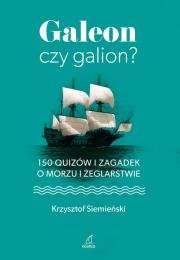 Galeon czy galion?. Autor: Siemieński Krzysztof. Dadada.pl Okładka książki Galeon czy galion?