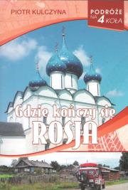 Gdzie kończy się Rosja. Autor: Piotr Kulczyna. Dadada.pl Okładka książki Gdzie kończy się Rosja