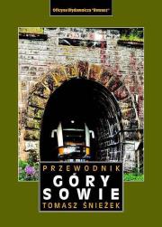 GÓRY SOWIE PRZEWODNIK WYD. 3. Autor: Tomasz Śnieżek. Dadada.pl Okładka książki GÓRY SOWIE PRZEWODNIK WYD. 3