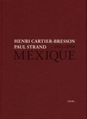 Okładka książki Henri Cartier-Bresson Paul Strand Mexique 1932-1934