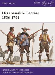 Hiszpańskie Tercios 1536-1704. Autor: Notario López Ignacio Iván. Dadada.pl Okładka książki Hiszpańskie Tercios 1536-1704