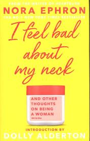 I Feel Bad About My Neck (R/I). Autor: Alderton Dolly. Dadada.pl Okładka książki I Feel Bad About My Neck (R/I)