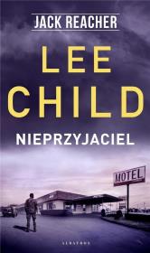 Jack Reacher. Nieprzyjaciel. Autor: Child Lee. Dadada.pl Okładka książki Jack Reacher. Nieprzyjaciel