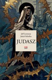 Judasz. Autor: Jeff Loveness, Jakub Rebelka. Dadada.pl Okładka książki Judasz