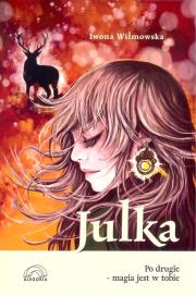 Okładka książki Julka. Po drugie - magia jest w tobie w.2