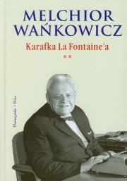 Okładka książki Karafka La Fontaine'a. Tom 2 - Melchior Wańkowicz