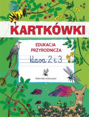 Kartkówki. Edukacja przyrodnicza. Klasa 2 i 3. Autor: Guzowska Beata. Dadada.pl Okładka książki Kartkówki. Edukacja przyrodnicza. Klasa 2 i 3