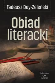 Klasyka. Obiad literacki. Autor: Boy-Żeleński Tadeusz. Dadada.pl Okładka książki Klasyka. Obiad literacki