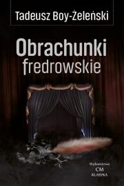Klasyka. Obrachunki fredrowskie. Autor: Boy-Żeleński Tadeusz. Dadada.pl Okładka książki Klasyka. Obrachunki fredrowskie