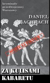 Okładka książki Kryminały przedwojennej W-wy. Za kulisami kabaretu