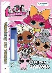 Okładka książki L.O.L. Surprise! Zadania do ścierania. Epicka...