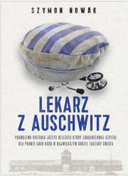 Lekarz z Auschwitz. Autor: Nowak Szymon. Dadada.pl Okładka książki Lekarz z Auschwitz