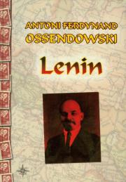 Lenin . Autor: Ossendowski Antoni Ferdynand. Dadada.pl Okładka książki Lenin