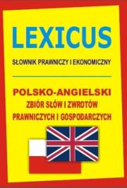 LEXICUS Słownik prawniczy i ekonomiczny pol-ang TW. Autor: Gordon Jacek. Dadada.pl Okładka książki LEXICUS Słownik prawniczy i ekonomiczny pol-ang TW