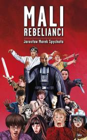 Okładka książki Mali Rebelianci