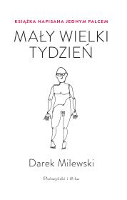 Okładka książki Mały wielki tydzień. Książka napisana jednym palce