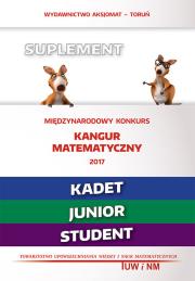 Matematyka z wesołym kangurem - Suplement 2017 (Kadet/Junior/Student). Autor: Opracowanie zbiorowe. Dadada.pl Okładka książki Matematyka z wesołym kangurem - Suplement 2017 (Kadet/Junior/Student)