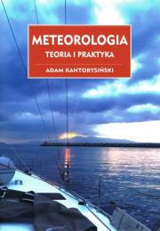 Meteorologia Teoria i praktyka. Autor: Kantorysiński Adam. Dadada.pl Okładka książki Meteorologia Teoria i praktyka