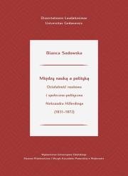 Okładka książki Między nauką a polityką. Działalność naukowa i społeczno-polityczna Aleksandra Hilferdinga (1831-187
