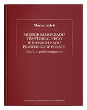 Okładka książki Miejsce samorządu terytorialnego w ramach ładu prawnego w Polsce.