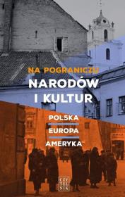 Na pograniczu narodów i kultur. Autor: Opracowanie zbiorowe. Dadada.pl Okładka książki Na pograniczu narodów i kultur