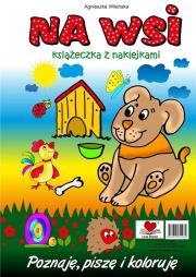Na wsi. Książeczka z naklejkami. Autor: Wileńska Agnieszka. Dadada.pl Okładka książki Na wsi. Książeczka z naklejkami