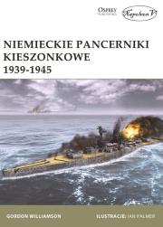Niemieckie pancerniki kieszonkowe 1939-1945. Autor: Gordon Williamson. Dadada.pl Okładka książki Niemieckie pancerniki kieszonkowe 1939-1945