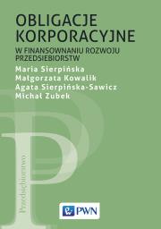 Okładka książki Obligacje korporacyjne w finansowaniu rozwoju przedsiębiorstw