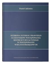 Okładka książki Ochrona interesu prawnego uczestników postępowania restrukturyzacyjnego w postępowaniu wieczystoksięgowym
