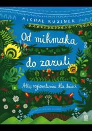 Od mikmaka do zazuli.. Autor: Michał Rusinek. Dadada.pl Okładka książki Od mikmaka do zazuli.