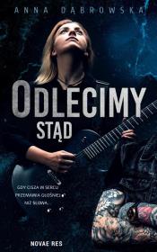 ODLECIMY STĄD. Autor: Beata Anna Dąbrowska. Dadada.pl Okładka książki ODLECIMY STĄD